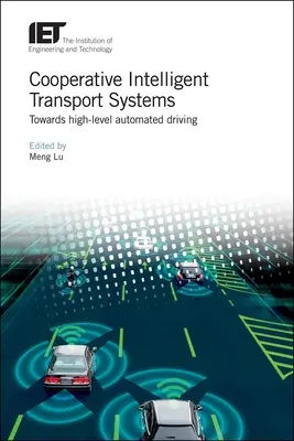 Systèmes de transport intelligents coopératifs : Vers une conduite automatisée de haut niveau - Cooperative Intelligent Transport Systems: Towards High-Level Automated Driving