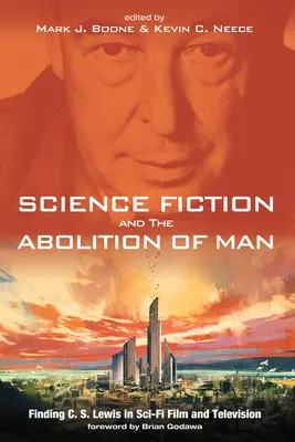 Science-fiction et abolition de l'homme - Science Fiction and The Abolition of Man