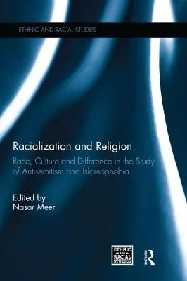 Racialisation et religion : Race, culture et différence dans l'étude de l'antisémitisme et de l'islamophobie - Racialization and Religion: Race, Culture and Difference in the Study of Antisemitism and Islamophobia