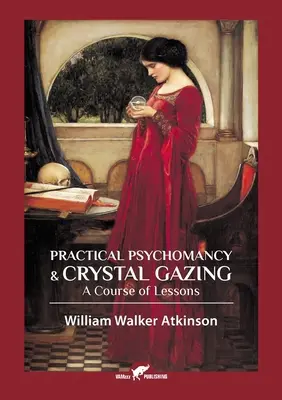 Psychomancie pratique et observation des cristaux - Practical Psychomancy & Crystal Gazing