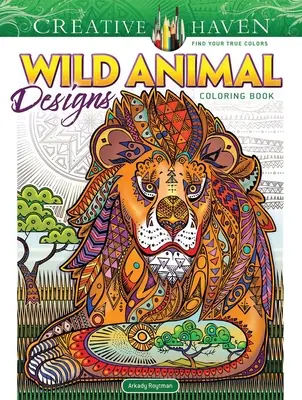 Livre de coloriage Creative Haven Wild Animal Designs - Creative Haven Wild Animal Designs Coloring Book