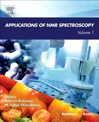 Applications de la spectroscopie RMN : Volume 1 - Applications of NMR Spectroscopy: Volume 1