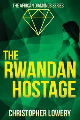 L'otage rwandais - The Rwandan Hostage