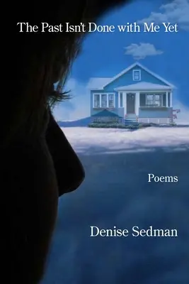 Le passé n'en a pas encore fini avec moi - The Past Isn't Done with Me Yet