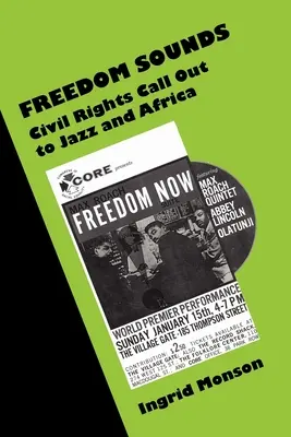 Freedom Sounds : L'appel des droits civiques au jazz et à l'Afrique - Freedom Sounds: Civil Rights Call Out to Jazz and Africa