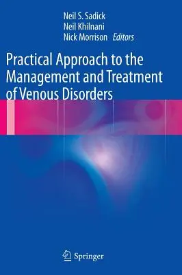 Approche pratique de la gestion et du traitement des troubles veineux - Practical Approach to the Management and Treatment of Venous Disorders