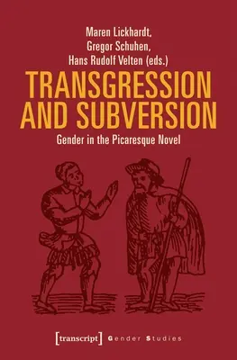 Transgression et subversion : Le genre dans le roman picaresque - Transgression and Subversion: Gender in the Picaresque Novel