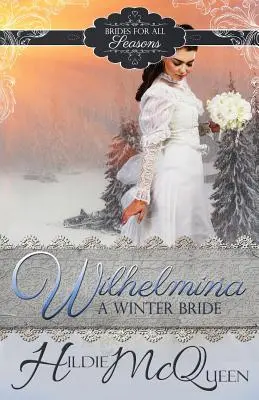 Wilhelmina, une fiancée d'hiver - Wilhelmina, A Winter Bride