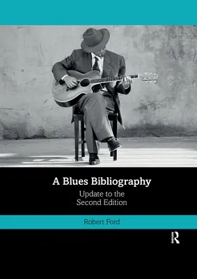 Bibliographie du blues : Deuxième édition : Volume 2 - A Blues Bibliography: Second Edition: Volume 2