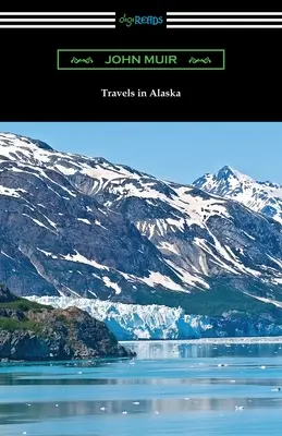 Voyages en Alaska - Travels in Alaska