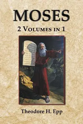 Moïse : 2 volumes en 1 - Moses: 2 Volumes in 1