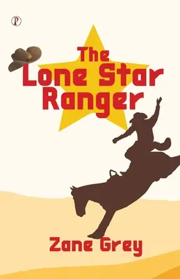 Le Ranger de l'étoile solitaire - The Lone Star Ranger