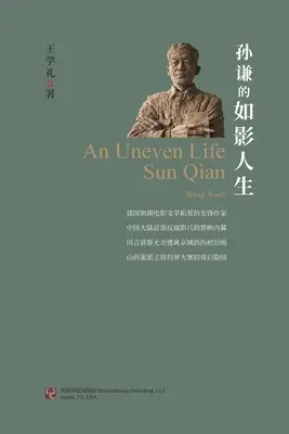 Une vie inégale : Sun Qian - An Uneven Life: Sun Qian