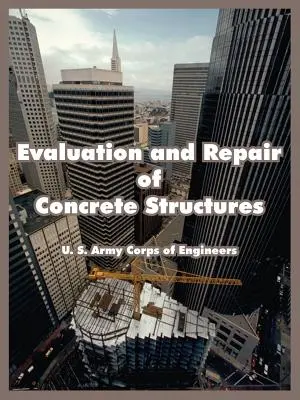 Évaluation et réparation des structures en béton - Evaluation and Repair of Concrete Structures