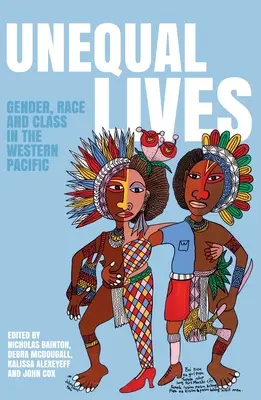 Vies inégales : Genre, race et classe dans le Pacifique occidental - Unequal Lives: Gender, Race and Class in the Western Pacific