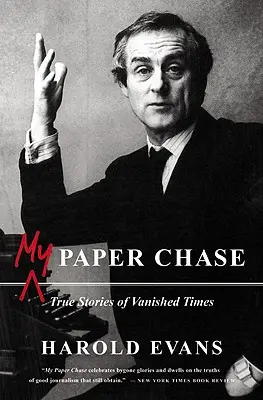 Mon jeu de piste : Histoires vraies d'époques disparues - My Paper Chase: True Stories of Vanished Times