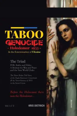 Le génocide tabou : Holodomor 1933 et l'extermination de l'Ukraine - Taboo Genocide: Holodomor 1933 & the Extermination of Ukraine