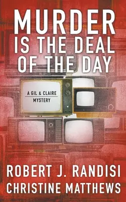 Le meurtre est l'affaire du jour : Un mystère de Gil et Claire - Murder Is the Deal of the Day: A Gil & Claire Mystery