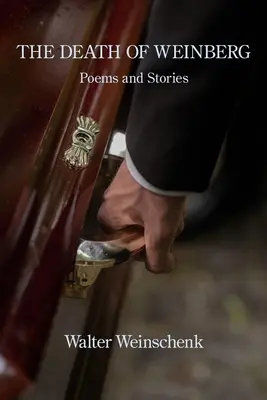 La mort de Weinberg : Poèmes et histoires - The Death of Weinberg: Poems and Stories