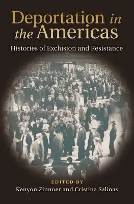 La déportation dans les Amériques : Histoires d'exclusion et de résistance - Deportation in the Americas: Histories of Exclusion and Resistance