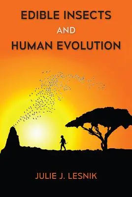 Insectes comestibles et évolution humaine - Edible Insects and Human Evolution