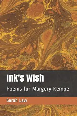 Ink's Wish : Poèmes pour Margery Kempe - Ink's Wish: Poems for Margery Kempe