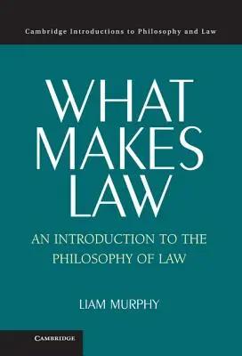 Ce qui fait le droit - What Makes Law