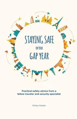 La sécurité pendant l'année sabbatique - Staying Safe on Your Gap Year