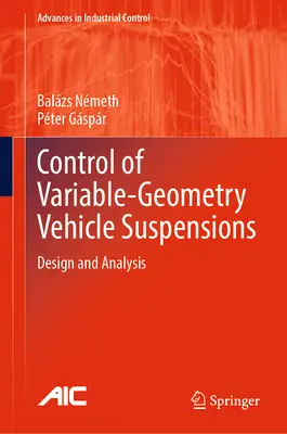 Contrôle des suspensions de véhicules à géométrie variable : Conception et analyse - Control of Variable-Geometry Vehicle Suspensions: Design and Analysis