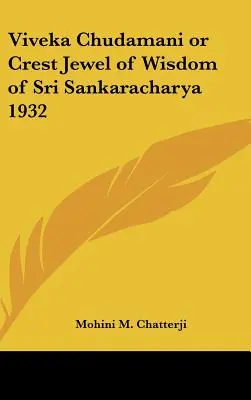 Viveka Chudamani ou le joyau de sagesse de Sri Sankaracharya 1932 - Viveka Chudamani or Crest Jewel of Wisdom of Sri Sankaracharya 1932