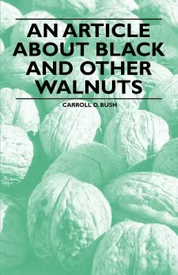 Un article sur les noix noires et autres noix - An Article about Black and Other Walnuts