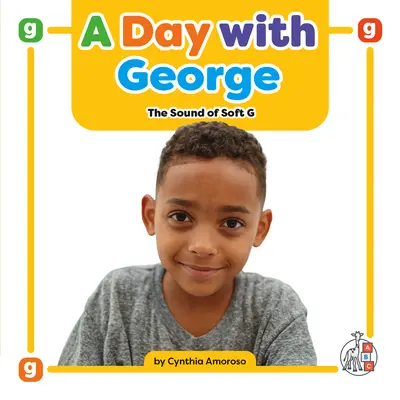 Une journée avec George : Le son G doux - A Day with George: The Sound of Soft G