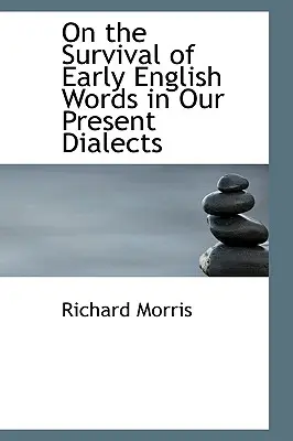 Sur la survie des premiers mots anglais dans nos dialectes actuels - On the Survival of Early English Words in Our Present Dialects