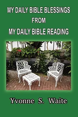 Mes bénédictions bibliques quotidiennes de ma lecture quotidienne de la Bible - My Daily Bible Blessings From My Daily Bible Reading