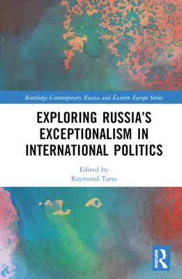 Explorer l'exceptionnalisme russe en politique internationale - Exploring Russia's Exceptionalism in International Politics