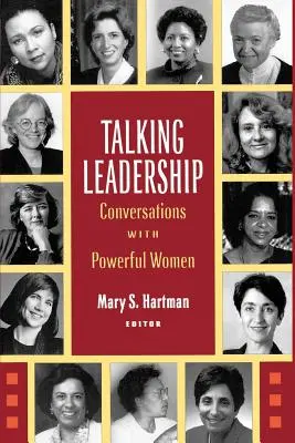 Talking Leadership : Conversations avec des femmes puissantes - Talking Leadership: Conversations with Powerful Women