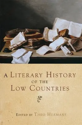 Histoire littéraire des Pays-Bas - A Literary History of the Low Countries