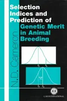 Indices de sélection et prédiction du mérite génétique dans la sélection animale - Selection Indices and Prediction of Genetic Merit in Animal Breeding