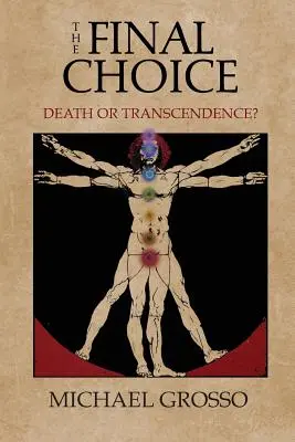 Le choix final : La mort ou la transcendance ? - The Final Choice: Death or Transcendence?