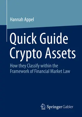 Guide rapide des crypto-actifs : Leur classification dans le cadre du droit des marchés financiers - Quick Guide Crypto Assets: How They Classify Within the Framework of Financial Market Law