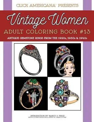 Bagues anciennes en pierres précieuses des années 1920, 1930 et 1940 : Vintage Women : Livre de coloriage pour adultes #13 - Antique Gemstone Rings from the 1920s, 1930s & 1940s: Vintage Women: Adult Coloring Book #13