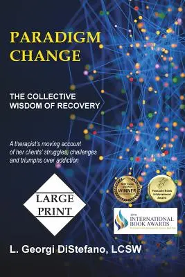 Changement de paradigme : La sagesse collective du rétablissement - Paradigm Change: The Collective Wisdom of Recovery