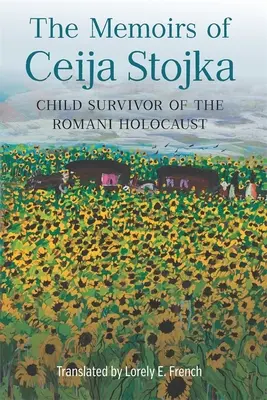 Les mémoires de Ceija Stojka, enfant survivant de l'Holocauste rom - The Memoirs of Ceija Stojka, Child Survivor of the Romani Holocaust