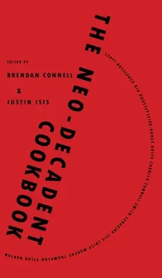 Le livre de cuisine néo-décadent - The Neo-Decadent Cookbook