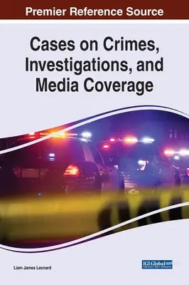 Cas sur les crimes, les enquêtes et la couverture médiatique - Cases on Crimes, Investigations, and Media Coverage