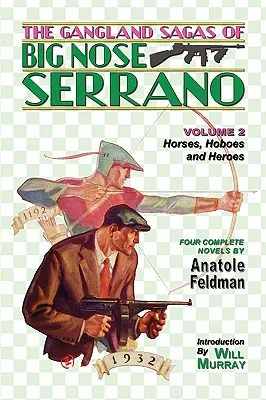 Les sagas du Gangland de Big Nose Serrano : Volume 2 - The Gangland Sagas of Big Nose Serrano: Volume 2