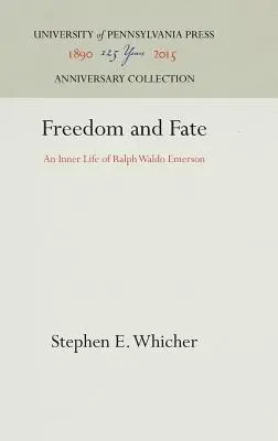 Liberté et destin : une vie intérieure de Ralph Waldo Emerson - Freedom and Fate: An Inner Life of Ralph Waldo Emerson