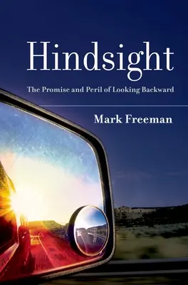 Rétrospective : La promesse et le péril d'un regard rétrospectif - Hindsight: The Promise and Peril of Looking Backward