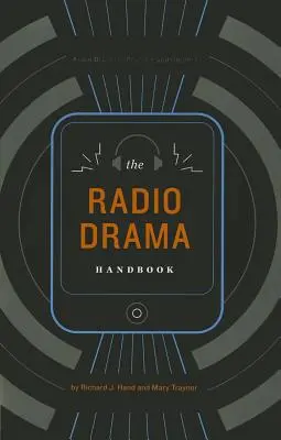 Le manuel des fictions radiophoniques - The Radio Drama Handbook