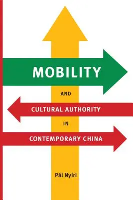 Mobilité et autorité culturelle dans la Chine contemporaine - Mobility and Cultural Authority in Contemporary China